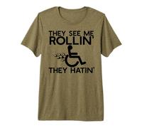They See Me Rollin, They Hatin Divertente Sedia a rotell Maglietta Premium