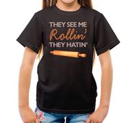 They See Me Rollin' 'They Hatin' - T-Shirt - Bake Baking Baker Torta Cakes