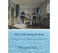 They talk along the deep: a global history of the Valentia Island telegraph cables