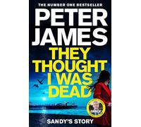 Peter James They Thought I Was Dead: Sandy's Story (Copertina rigida)