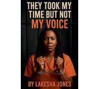 They Took My Time, But Not My Voice