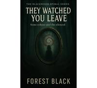 They Watched You Leave: Some echoes can't be silenced: 2