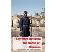 They Were Not Men: The Battle of Camarón