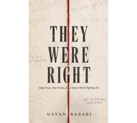 THEY WERE RIGHT: Eight Years, One Dream, and a Nation Worth Fighting For