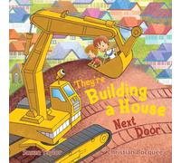 They're Building a House Next Door