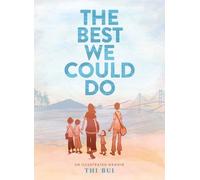 Thi Bui Best We Could Do: An Illustrated Memoir (Copertina rigida)
