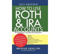 Thi Nguyen Mich How to Use Roth and IRA Accounts to Provide a Secure (Tascabile)