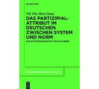 Thi Thu Hien Da Das Partizipialattribut im Deutschen zwischen (Copertina rigida)