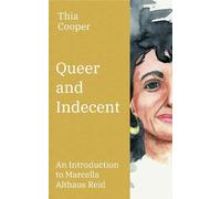 Thia Cooper Queer and Indecent (Tascabile)