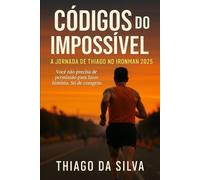 Thiago Da Silva Códigos do Impossível (Tascabile)