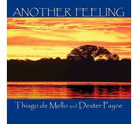 Thiago de Mello, Dexter Payne - Another Feeling