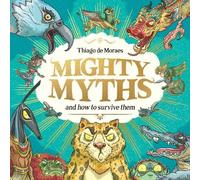 Thiago de Moraes Mighty Myths (HB) (Copertina rigida)