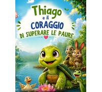 Thiago e il coraggio di superare le paure