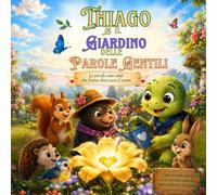 Thiago e il giardino delle parole gentili