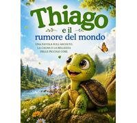 Thiago e il rumore del mondo