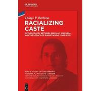 Thiago P. Barbosa Racializing Caste (Copertina rigida)
