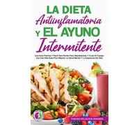 Thiago Palacios Aran La Dieta Antiinflamatoria Y El Ayuno Intermiten (Tascabile)