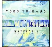 THIBAUD, TODD - WATERFALL
