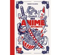 Thibaud Villano Oishii - Das Anime-Kochbuch: Fantastische Re (Copertina rigida)