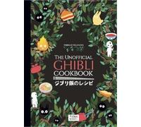 Thibaud Villanova The Unofficial Ghibli Cookbook (Copertina rigida)