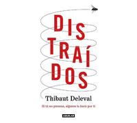 Distraídos/ Distracted: Si Tú No Piensas, Alguien Lo Hará Por Ti