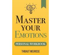 Thibaut Meurisse Master Your Emotions (Tascabile) Mastery Series Workbooks