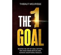 Thibaut Meurisse The One Goal (Tascabile) Goal Setting