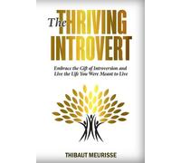 Thibaut Meurisse The Thriving Introvert (Tascabile)