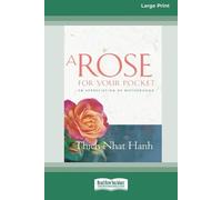 Thich Nhat Hanh A Rose for Your Pocket (Tascabile)
