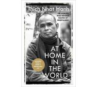 Thich Nhat Hanh At Home In The World (Tascabile)