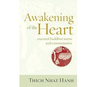 Thich Nhat Hanh Awakening of the Heart (Tascabile)