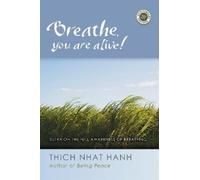 Thich Nhat Hanh Breathe, You Are Alive (Tascabile)
