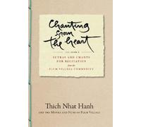 Thich Nhat Hanh Chanting from the Heart Vol I (Tascabile)
