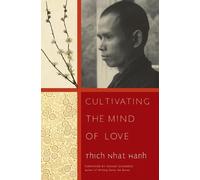 Thich Nhat Hanh Cultivating the Mind of Love (Tascabile)
