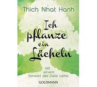 Thich Nhat Hanh Dalai La Ich pflanze ein Lächeln: Mit einem Vorwort (Tascabile)