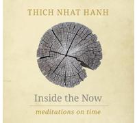 Thich Nhat Hanh Inside the Now (Copertina rigida)