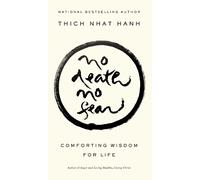 Thich Nhat Hanh No Death, No Fear (Tascabile)