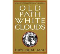 Thich Nhat Hanh Old Path White Clouds (Tascabile)