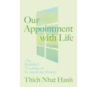 Thich Nhat Hanh Our Appointment with Life (Tascabile) (PRESALE 29/09/2026)