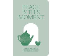 Thich Nhat Hanh Peace Is This Moment Journal: 52 Teachings for a Balance (Diary)