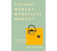 Thich Nhat Hanh Present Moment Wonderful Moment (Revised Edition) (Tascabile)