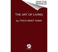 Thich Nhat Hanh The Art of Living (Copertina rigida)