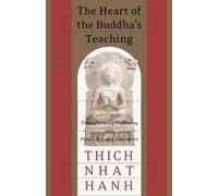 Thich Nhat Hanh The Heart of the Buddha's Teaching (Tascabile)