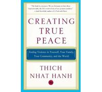 Thich Nhat Hanh Thict Nhat Hanh Creating True Peace (Tascabile)