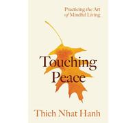 Thich Nhat Hanh Touching Peace: Updated Edition (Tascabile)