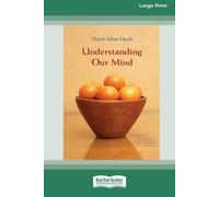 Thich Nhat Hanh Understanding Our Mind (16pt Large Print Edition) (Tascabile)