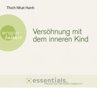 Thich Nhat Hanh Versöhnung mit dem inneren Kind: Essentials. Themen auf den Punk