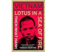 Thich Nhat Hanh Vietnam: Lotus in a Sea of Fire (Tascabile)