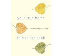 Thich Nhat Hanh Your True Home (Tascabile)