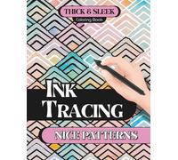 Thick & Sleek Ink Tracing Nice Patterns Coloring Book: 40 Easy Designs for Beginners to Trace the White Bold Lines and Discover a New Reverse Coloring Concept